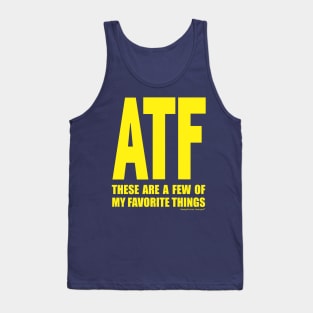 ATF These Are a Few of My Favorite Things Tank Top